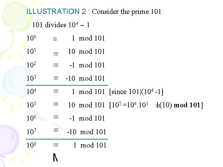 ILLUSTRATION 2 : Consider the prime 101 divides 104 – 1 100 1 mod