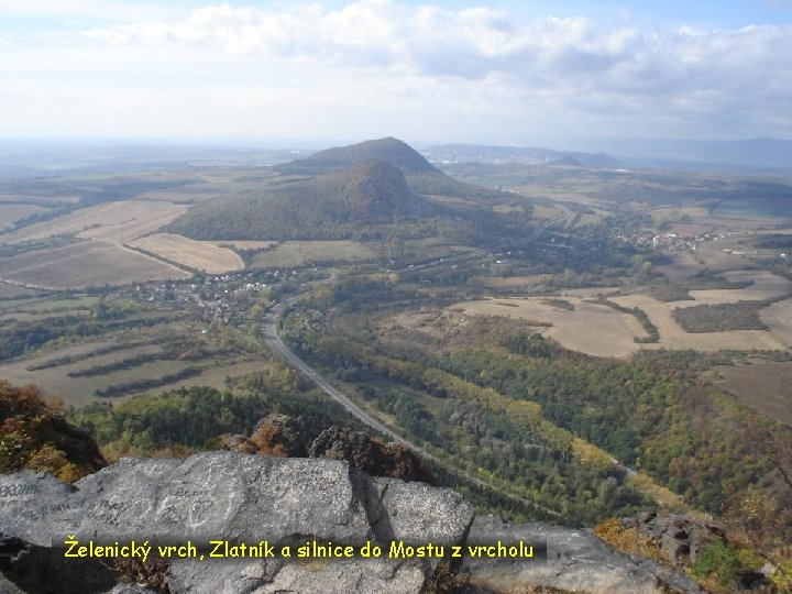 Želenický vrch, Zlatník a silnice do Mostu z vrcholu 