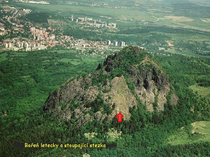 Bořeň letecky a stoupající stezka 