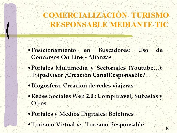 COMERCIALIZACIÓN TURISMO RESPONSABLE MEDIANTE TIC • Posicionamiento en Buscadores: Concursos On Line - Alianzas