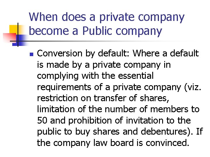 When does a private company become a Public company n Conversion by default: Where