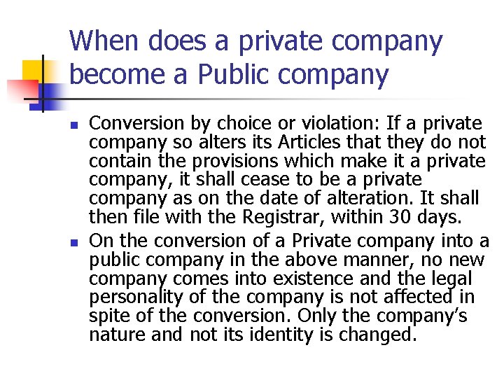 When does a private company become a Public company n n Conversion by choice