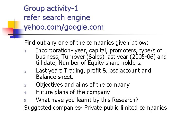 Group activity-1 refer search engine yahoo. com/google. com Find out any one of the