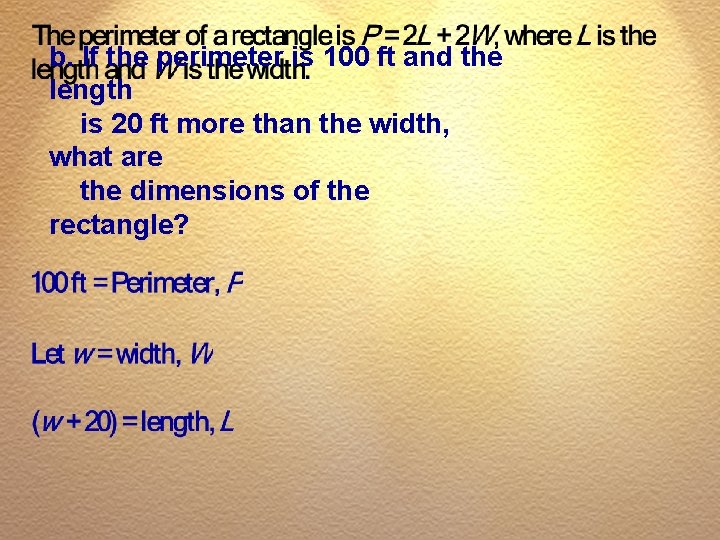 b. If the perimeter is 100 ft and the length is 20 ft more