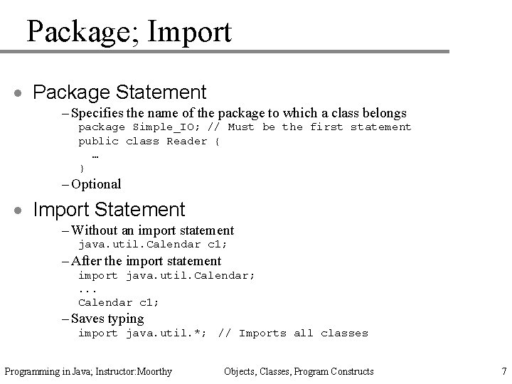 Package; Import · Package Statement – Specifies the name of the package to which