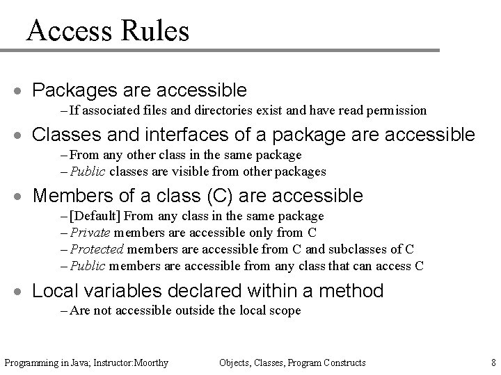 Access Rules · Packages are accessible – If associated files and directories exist and