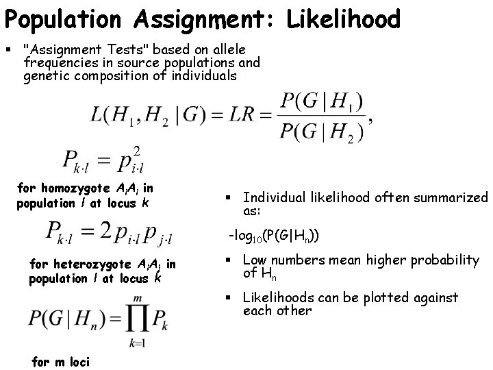 Population Assignment: Likelihood § "Assignment Tests" based on allele frequencies in source populations and
