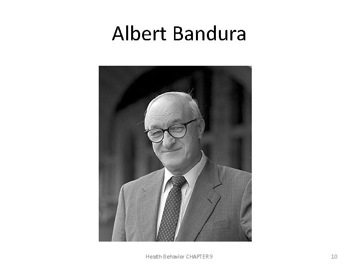 Albert Bandura Health Behavior CHAPTER 9 10 