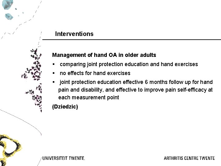 Interventions Management of hand OA in older adults § comparing joint protection education and