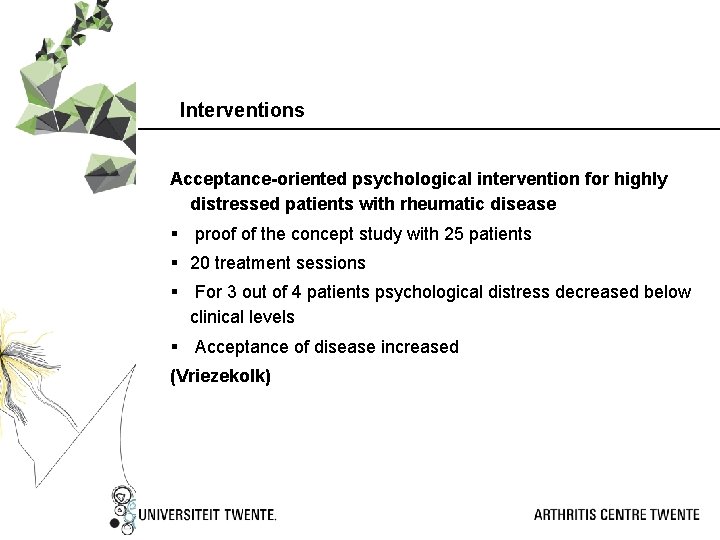 Interventions Acceptance-oriented psychological intervention for highly distressed patients with rheumatic disease § proof of