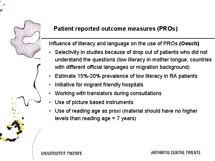 Patient reported outcome measures (PROs) Influence of literacy and language on the use of