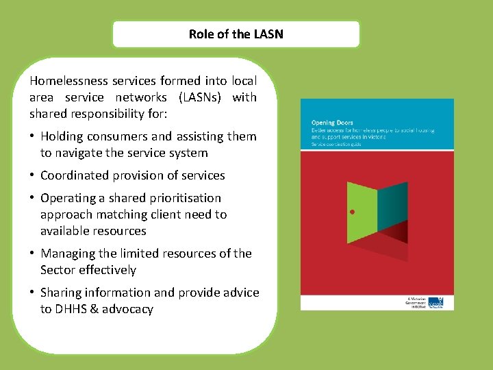 Role of the LASN Homelessness services formed into local area service networks (LASNs) with