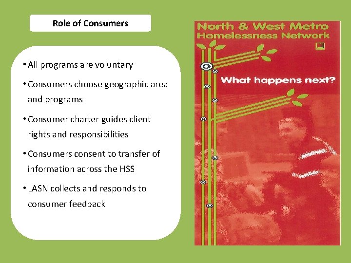 Role of Consumers • All programs are voluntary • Consumers choose geographic area and