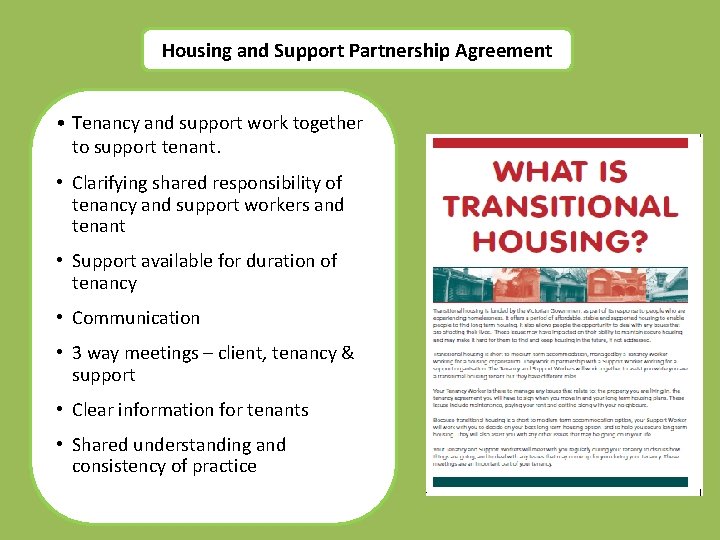 Housing and Support Partnership Agreement • Tenancy and support work together to support tenant.
