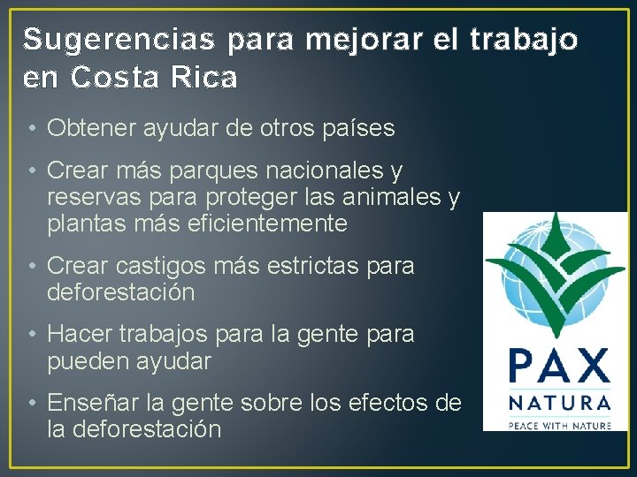 Sugerencias para mejorar el trabajo en Costa Rica • Obtener ayudar de otros países