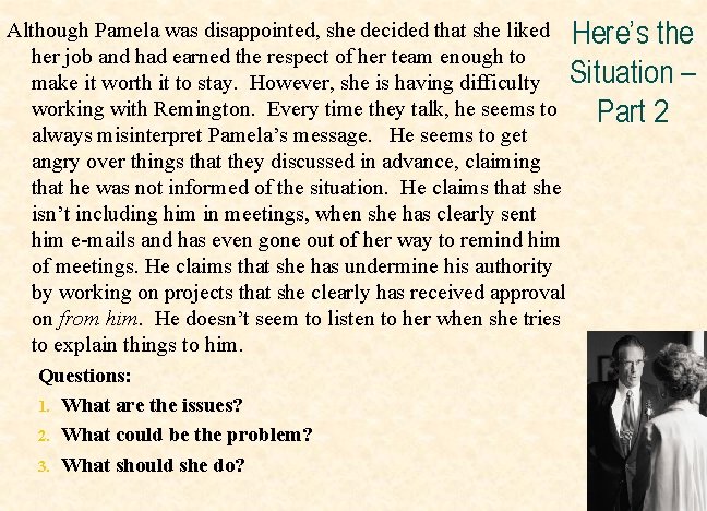 Although Pamela was disappointed, she decided that she liked Here’s the her job and