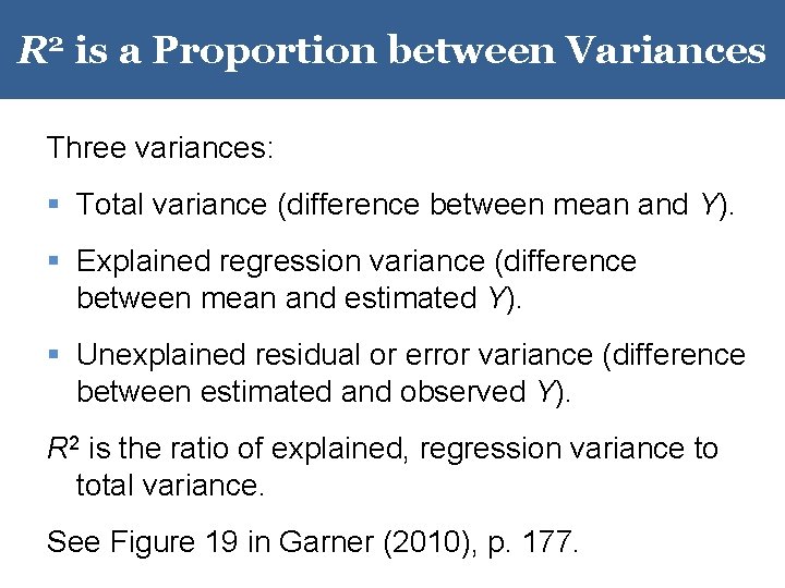 R 2 is a Proportion between Variances Three variances: § Total variance (difference between R 2 is a Proportion between Variances Three variances: § Total variance (difference between