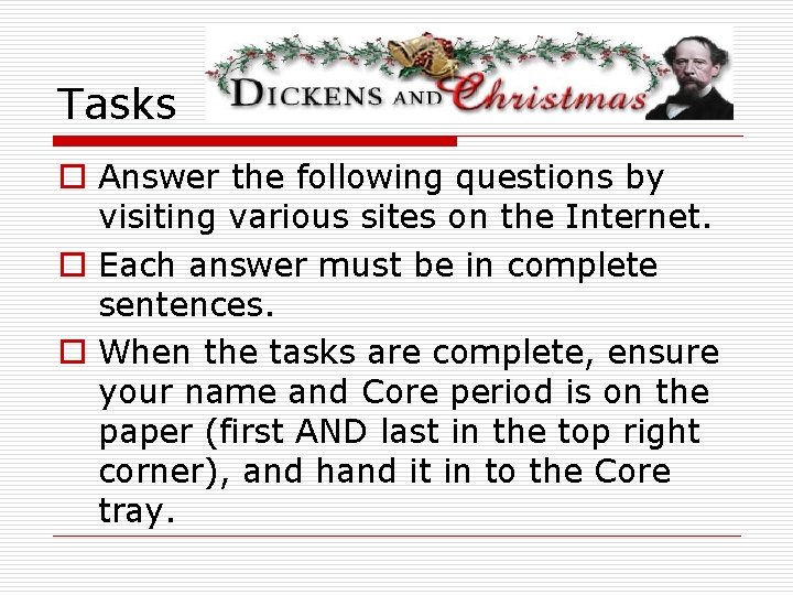 Tasks o Answer the following questions by visiting various sites on the Internet. o