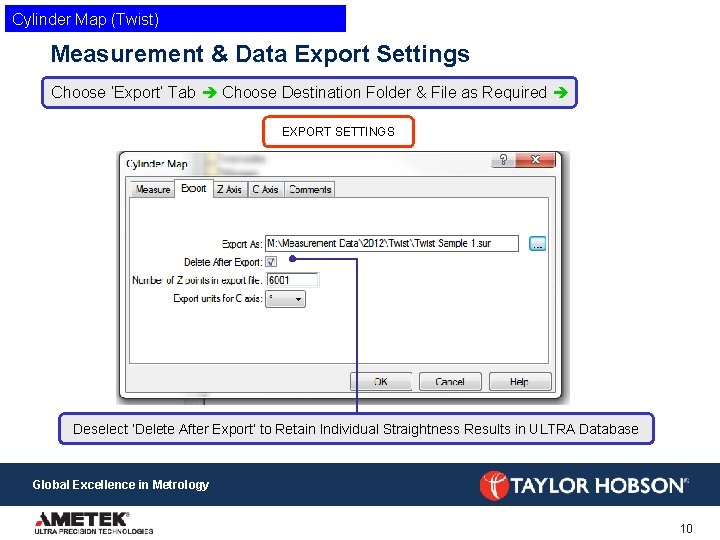 Cylinder Map (Twist) Measurement & Data Export Settings Choose ‘Export’ Tab Choose Destination Folder