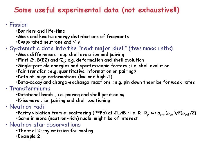 Some useful experimental data (not exhaustive!!) • Fission • Barriers and life-time • Mass