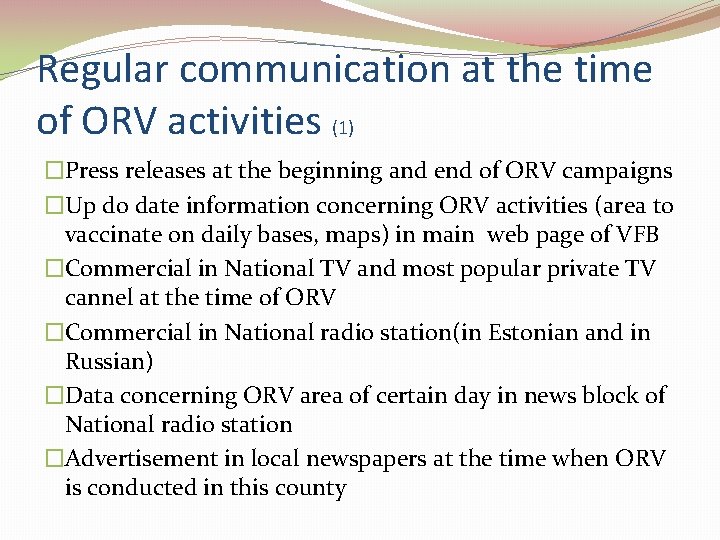 Regular communication at the time of ORV activities (1) �Press releases at the beginning