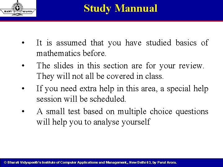 Study Mannual • • It is assumed that you have studied basics of mathematics