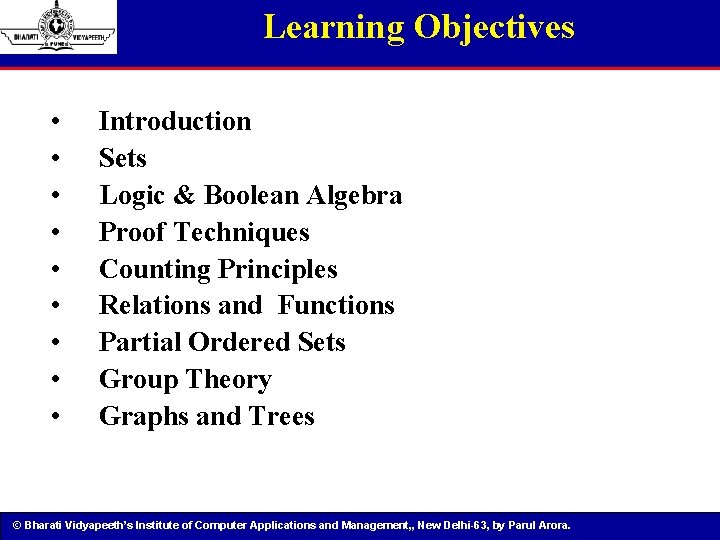 Learning Objectives • • • Introduction Sets Logic & Boolean Algebra Proof Techniques Counting