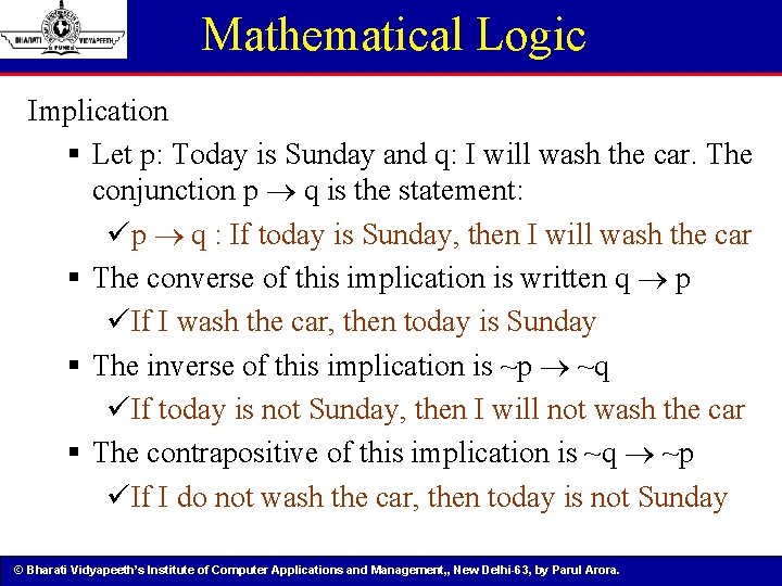 Mathematical Logic Implication § Let p: Today is Sunday and q: I will wash