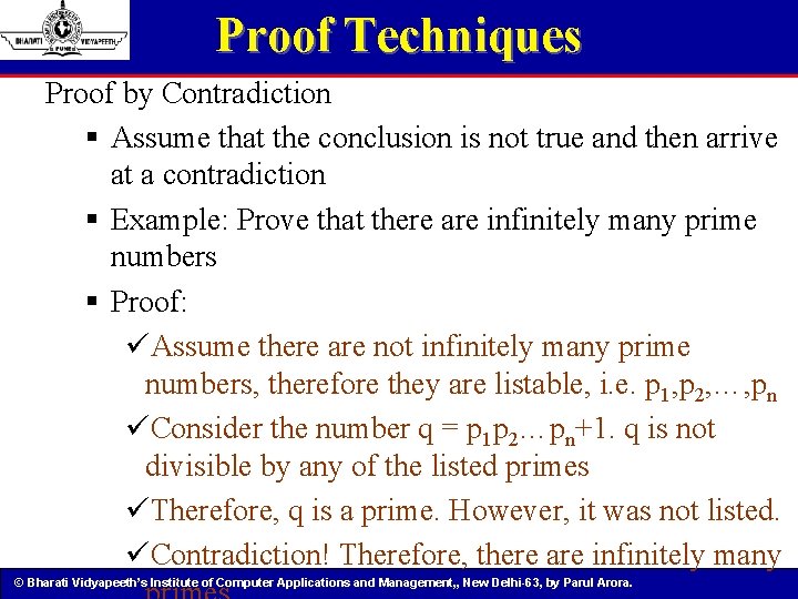 Proof Techniques Proof by Contradiction § Assume that the conclusion is not true and