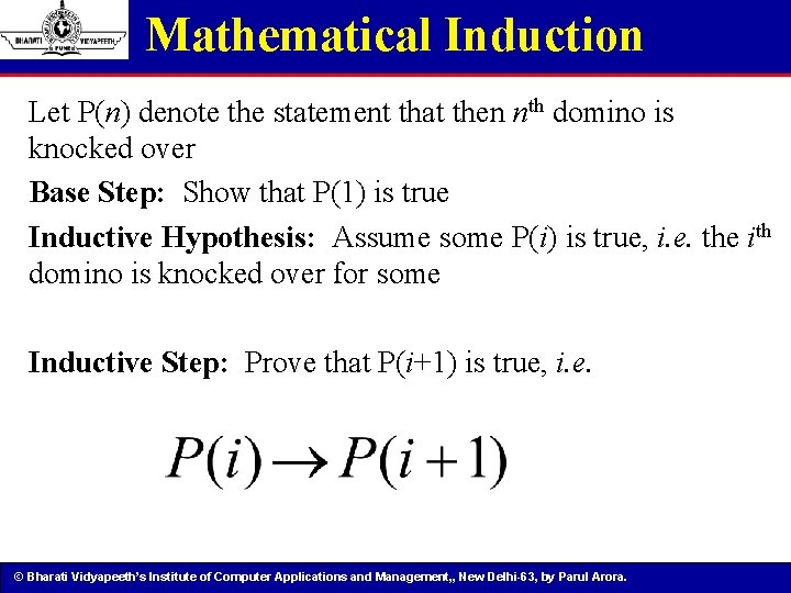 Mathematical Induction Let P(n) denote the statement that then nth domino is knocked over