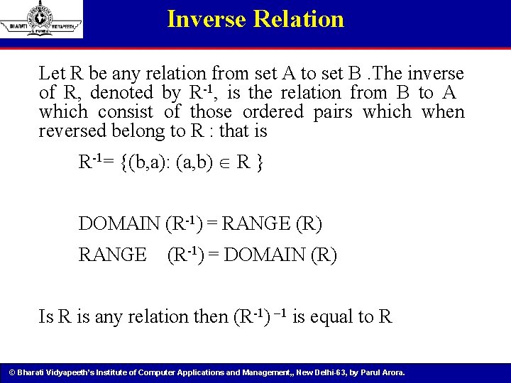 Inverse Relation Let R be any relation from set A to set B. The