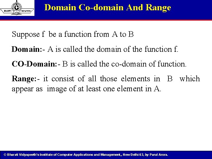Domain Co-domain And Range Suppose f be a function from A to B Domain: