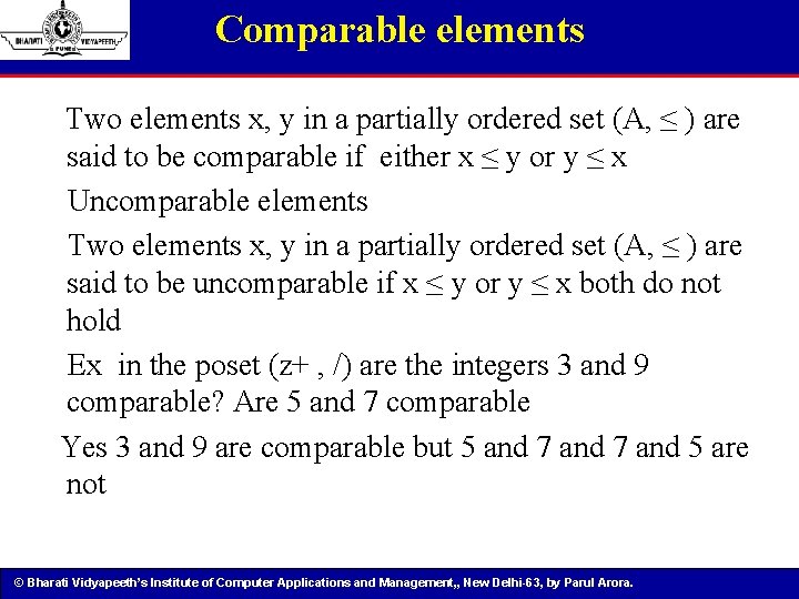 Comparable elements Two elements x, y in a partially ordered set (A, ≤ )