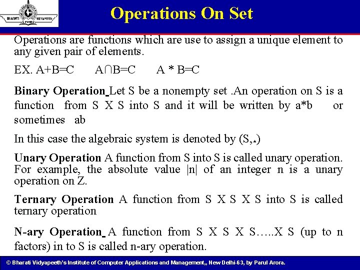 Operations On Set Operations are functions which are use to assign a unique element