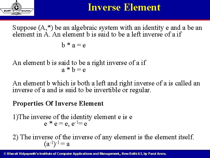 Inverse Element Suppose (A, *) be an algebraic system with an identity e and