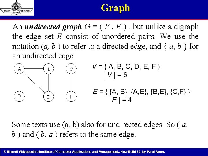 Graph An undirected graph G = ( V , E ) , but unlike