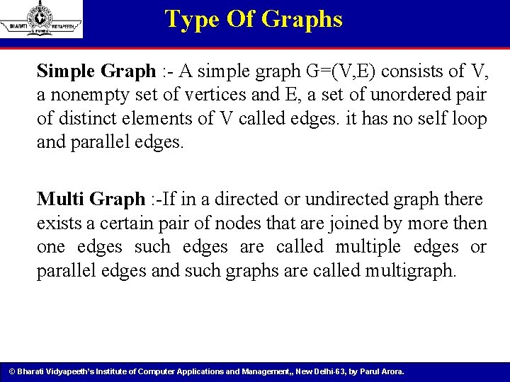 Type Of Graphs Simple Graph : - A simple graph G=(V, E) consists of