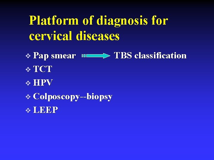 Platform of diagnosis for cervical diseases v Pap smear v TCT v HPV v