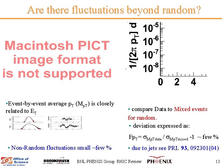 Are there fluctuations beyond random? • Event-by-event average p. T (Mp. T) is closely