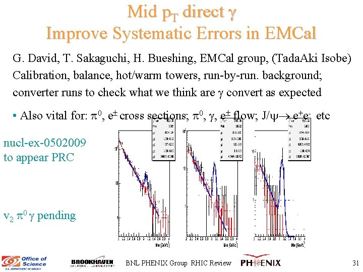 Mid p. T direct Improve Systematic Errors in EMCal G. David, T. Sakaguchi, H.