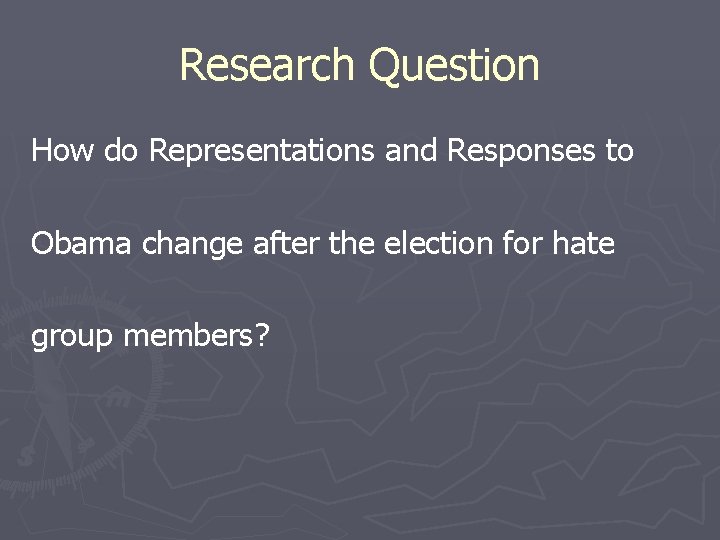 Research Question How do Representations and Responses to Obama change after the election for
