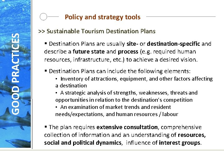 GOOD PRACTICES Policy and strategy tools >> Sustainable Tourism Destination Plans § Destination Plans