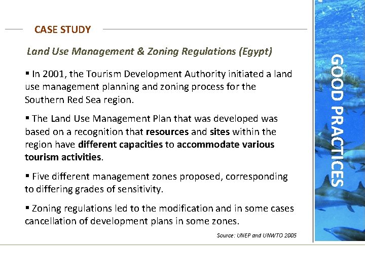 CASE STUDY § In 2001, the Tourism Development Authority initiated a land use management