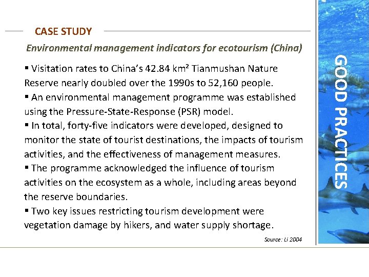 CASE STUDY Environmental management indicators for ecotourism (China) § Visitation rates to China’s 42.
