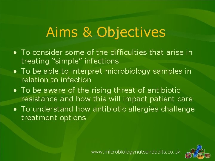 Aims & Objectives • To consider some of the difficulties that arise in treating