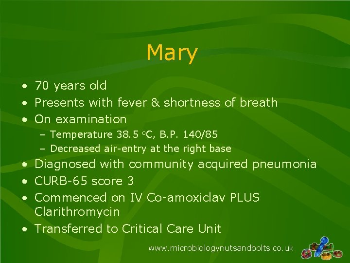 Mary • 70 years old • Presents with fever & shortness of breath •