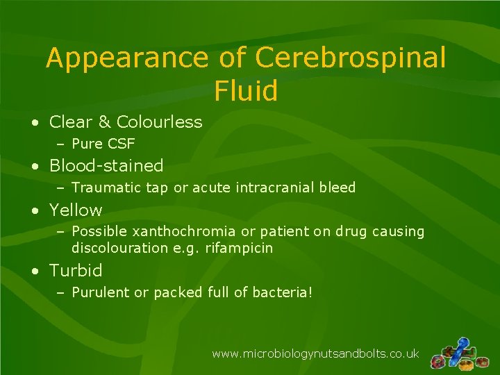 Appearance of Cerebrospinal Fluid • Clear & Colourless – Pure CSF • Blood-stained – Appearance of Cerebrospinal Fluid • Clear & Colourless – Pure CSF • Blood-stained –