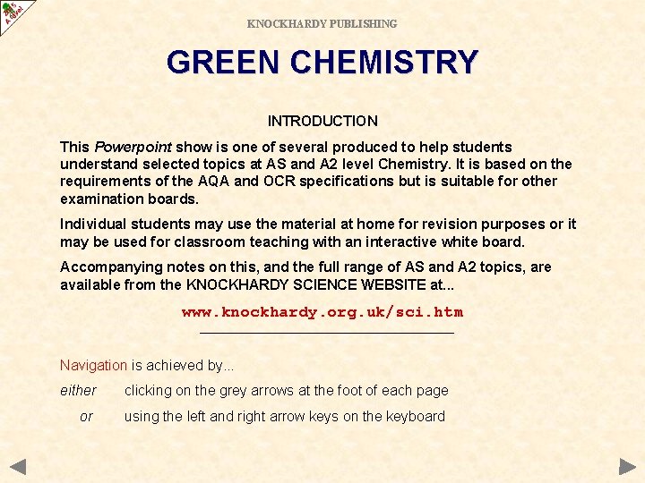 KNOCKHARDY PUBLISHING GREEN CHEMISTRY INTRODUCTION This Powerpoint show is one of several produced to