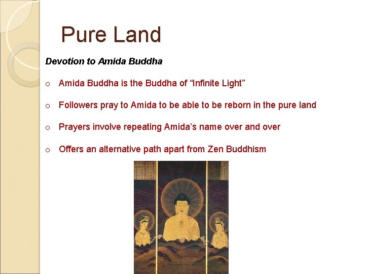 Pure Land Devotion to Amida Buddha is the Buddha of “Infinite Light” o Followers