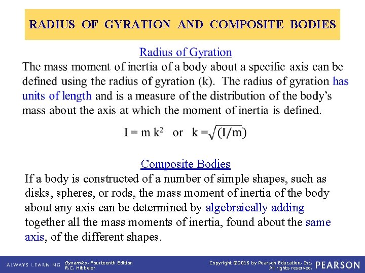 RADIUS OF GYRATION AND COMPOSITE BODIES Composite Bodies If a body is constructed of